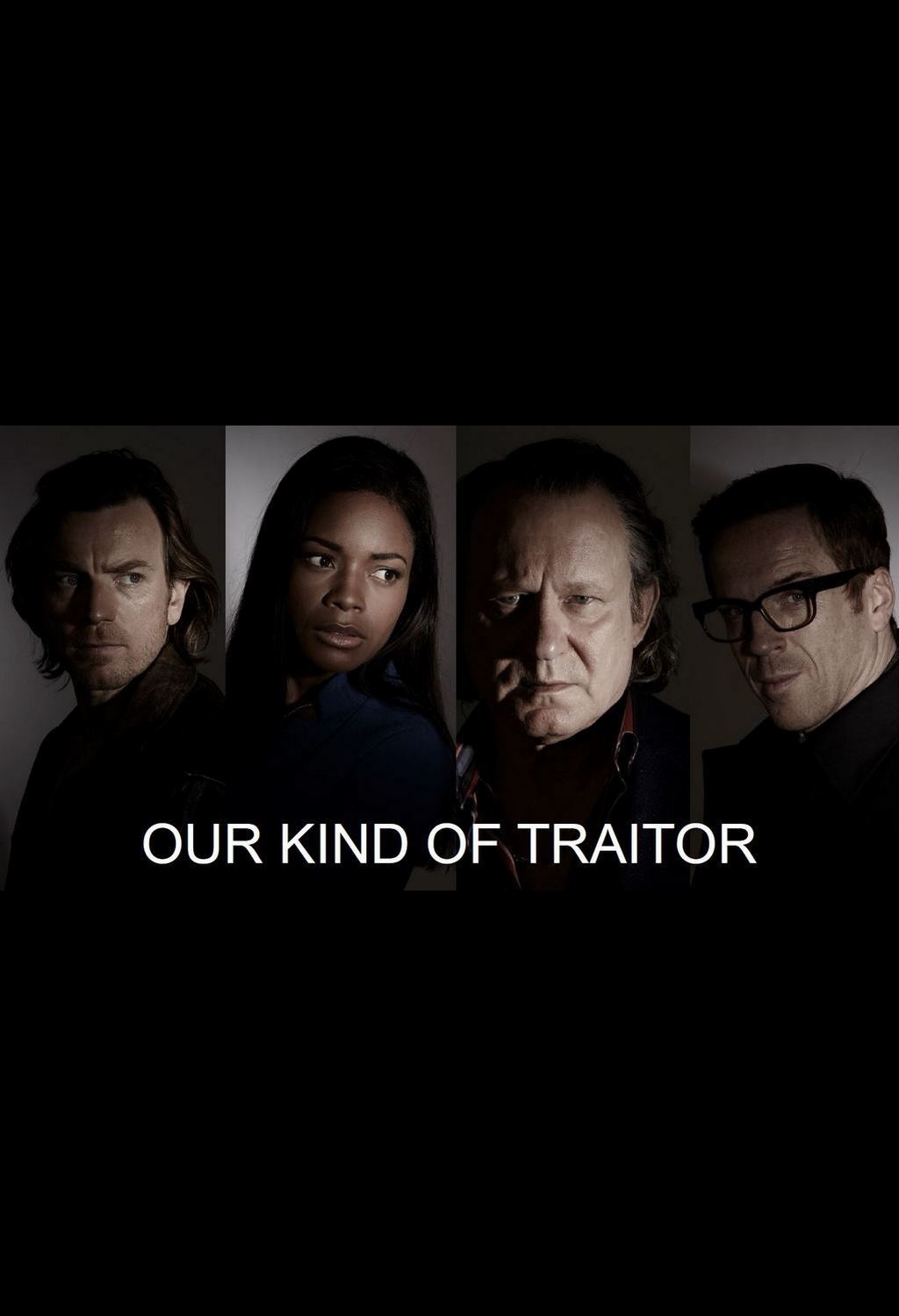 Our kind of traitor. Our kind. джон ле карре такой же предатель как мы. такой же предатель как и мы. Cast picture.